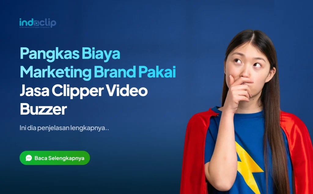 Pangkas Biaya Marketing Brand Pakai Jasa Clipper Video Buzzer